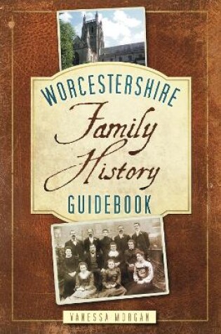 Cover of Worcestershire Family History Guidebook