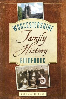 Book cover for Worcestershire Family History Guidebook