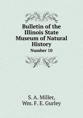 Book cover for Bulletin of the Illinois State Museum of Natural History Number 10