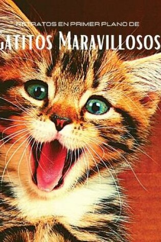 Cover of Retratos en Primer Plano de Gatitos Maravillosos