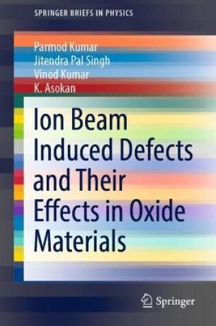 Cover of Ion Beam Induced Defects and Their Effects in Oxide Materials