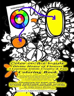 Book cover for Color on the Inside Divine House of Flowers A Learning Artistic Creative & Fun Coloring Book