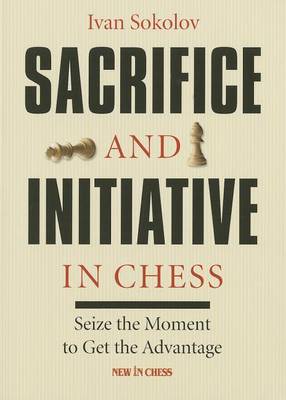 Book cover for Sacrifice and Initiative in Chess