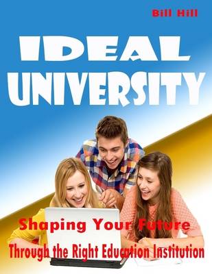 Book cover for Ideal University - Shaping Your Future Through the Right Education Institution