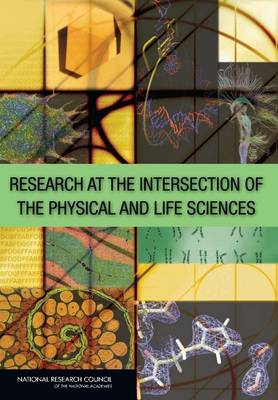 Book cover for Research at the Intersection of the Physical and Life Sciences
