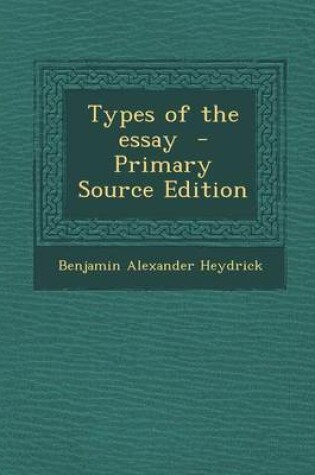 Cover of Types of the Essay - Primary Source Edition