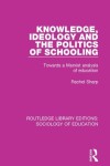 Book cover for Knowledge, Ideology and the Politics of Schooling