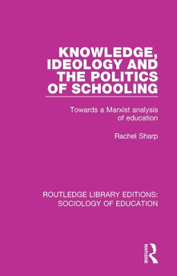 Cover of Knowledge, Ideology and the Politics of Schooling