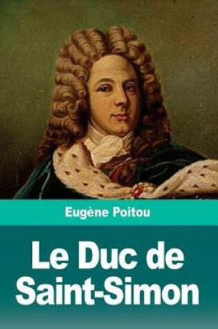 Cover of Le Duc de Saint-Simon