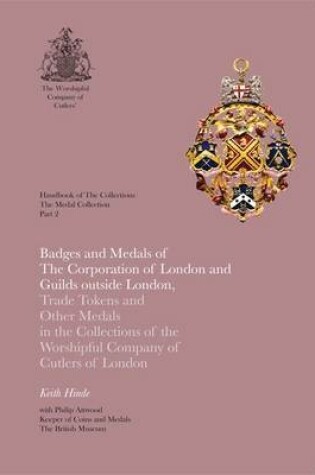 Cover of Badges and Medals of the Corporation of London and Guilds Outside London