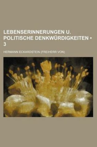 Cover of Lebenserinnerungen U. Politische Denkwurdigkeiten (3)