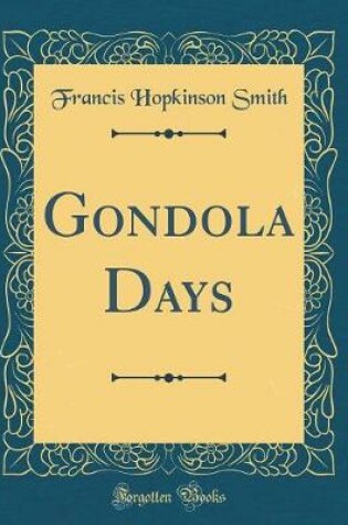 Cover of Gondola Days (Classic Reprint)