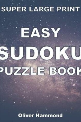 Cover of Super Large Print Easy Sudoku Puzzle Book