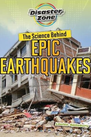 Cover of The Science Behind Epic Earthquakes