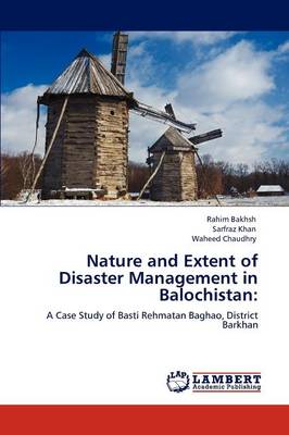 Book cover for Nature and Extent of Disaster Management in Balochistan