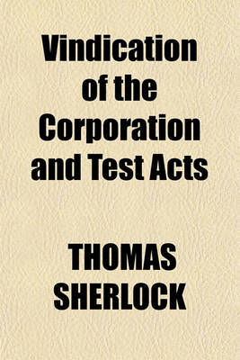 Book cover for Vindication of the Corporation and Test Acts