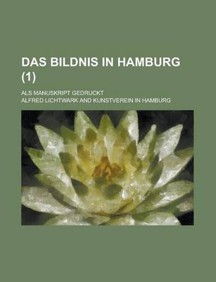 Book cover for Das Bildnis in Hamburg; ALS Manuskript Gedruckt (1 )