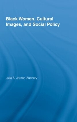 Book cover for Black Women, Cultural Images and Social Policy