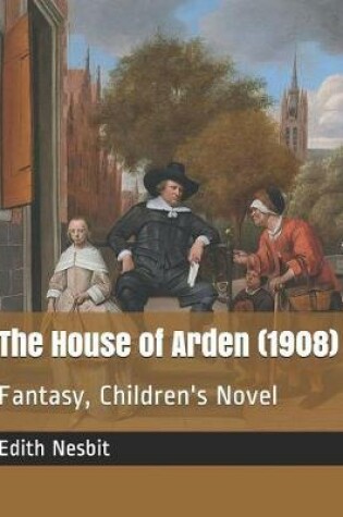 Cover of The House of Arden (1908)