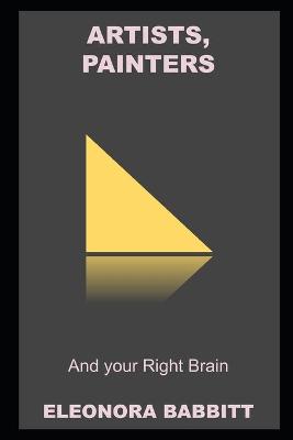 Book cover for Artists, Painters, and your Right Brain