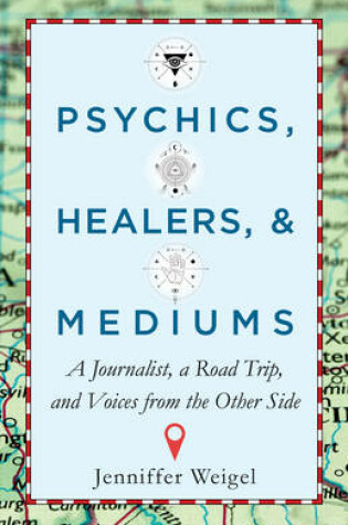 Cover of Psychics, Healers, & Mediums