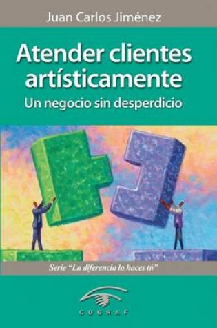 Cover of Atender Clientes Artisticamente