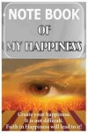 Book cover for Notebook of my happiness. It is not difficult. Black and white version.