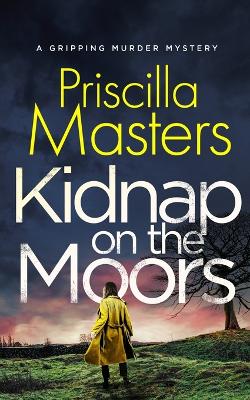 Book cover for KIDNAP ON THE MOORS a gripping murder mystery