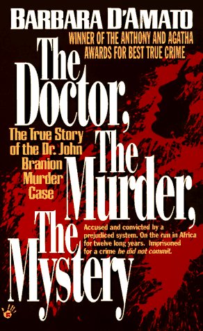 Book cover for The Doctor, the Murder, the Mystery : the True Story of the Dr. John Branion