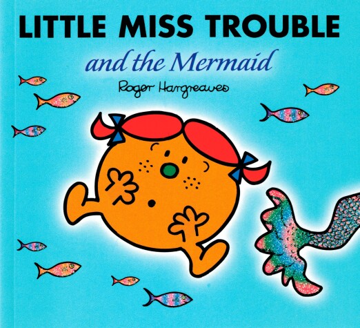 Cover of Little Miss Trouble and the Mermaid