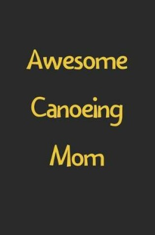 Cover of Awesome Canoeing Mom