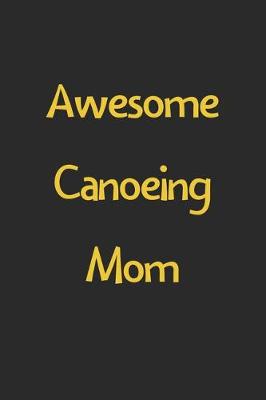 Book cover for Awesome Canoeing Mom