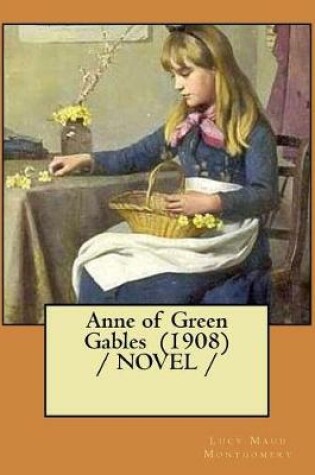 Cover of Anne of Green Gables (1908) / NOVEL /