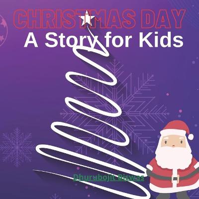 Cover of Christmas Day A Story for Kids