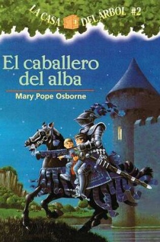Cover of El Caballero del Alba (the Knight at Dawn)