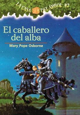 Book cover for El Caballero del Alba (the Knight at Dawn)