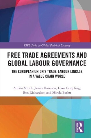 Cover of Free Trade Agreements and Global Labour Governance