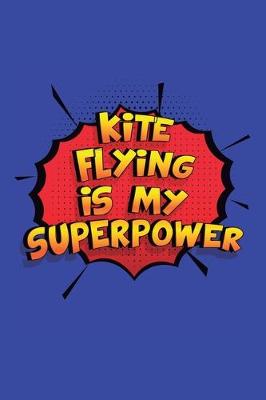 Book cover for Kite Flying Is My Superpower