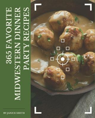 Book cover for 365 Favorite Midwestern Dinner Party Recipes