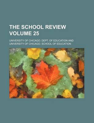 Book cover for The School Review Volume 25