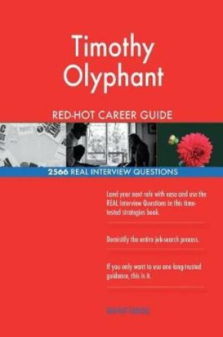 Cover of Timothy Olyphant RED-HOT Career Guide; 2566 REAL Interview Questions