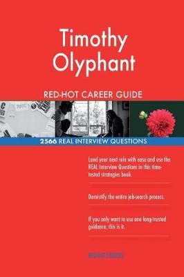 Book cover for Timothy Olyphant RED-HOT Career Guide; 2566 REAL Interview Questions