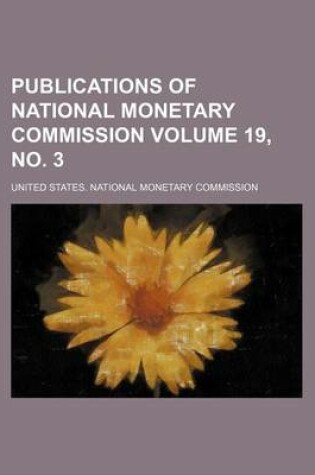 Cover of Publications of National Monetary Commission Volume 19, No. 3