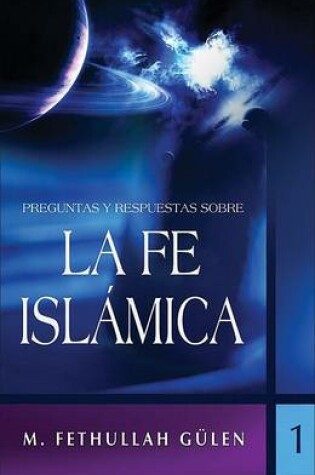 Cover of Preguntas y Respuestas Sobre la Fe Islamica, Volume 1