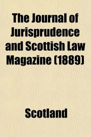 Cover of Journal of Jurisprudence and Scottish Law Magazine (Volume 33)