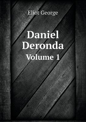 Book cover for Daniel Deronda Volume 1