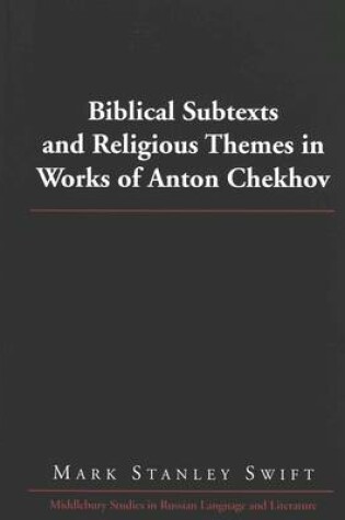 Cover of Biblical Subtexts and Religious Themes in Works of Anton Chekhov