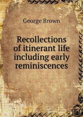 Book cover for Recollections of itinerant life including early reminiscences