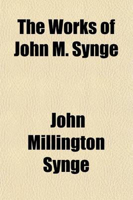 Book cover for The Works of John M. Synge