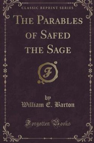 Cover of The Parables of Safed the Sage (Classic Reprint)
